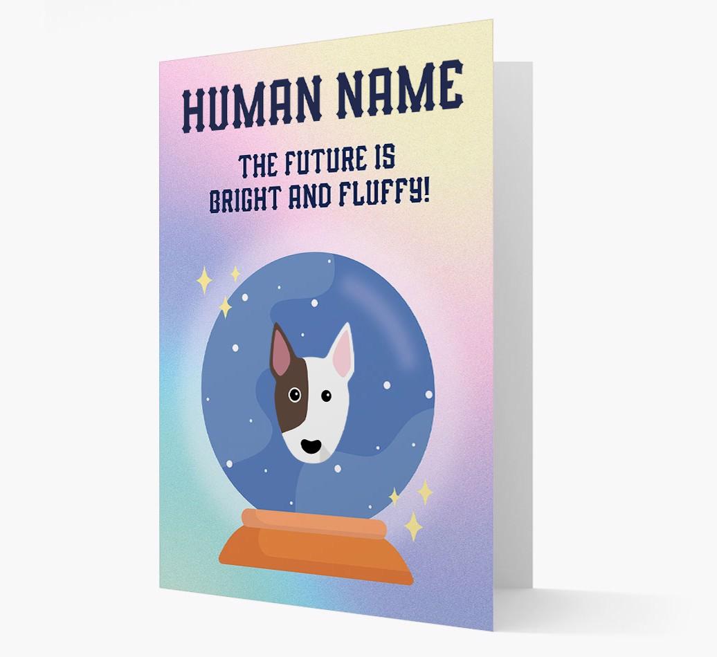 The Future Is Bright And Fluffy: Personalised {breedFullName} Card