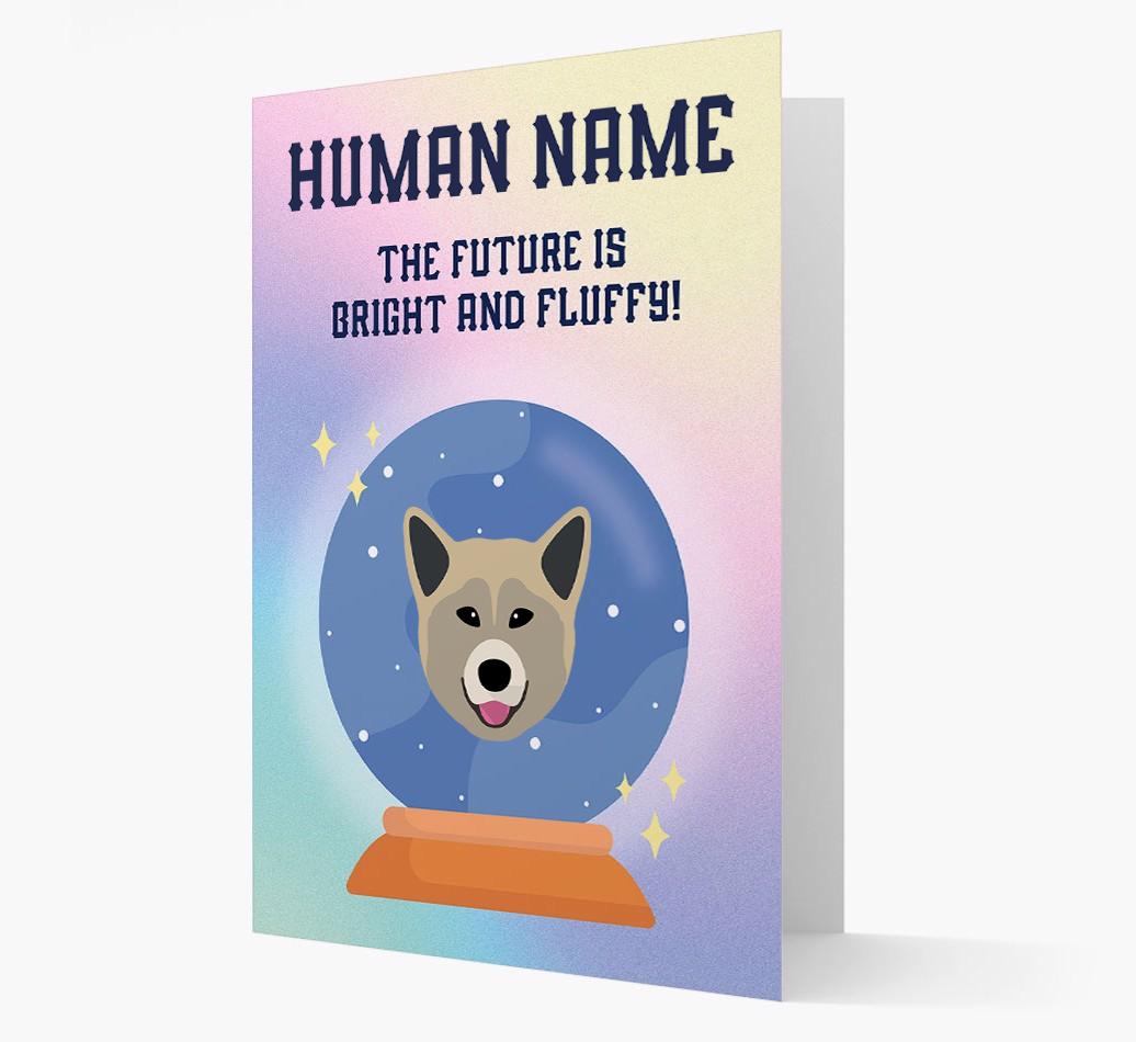 The Future Is Bright And Fluffy: Personalized {breedFullName} Card
