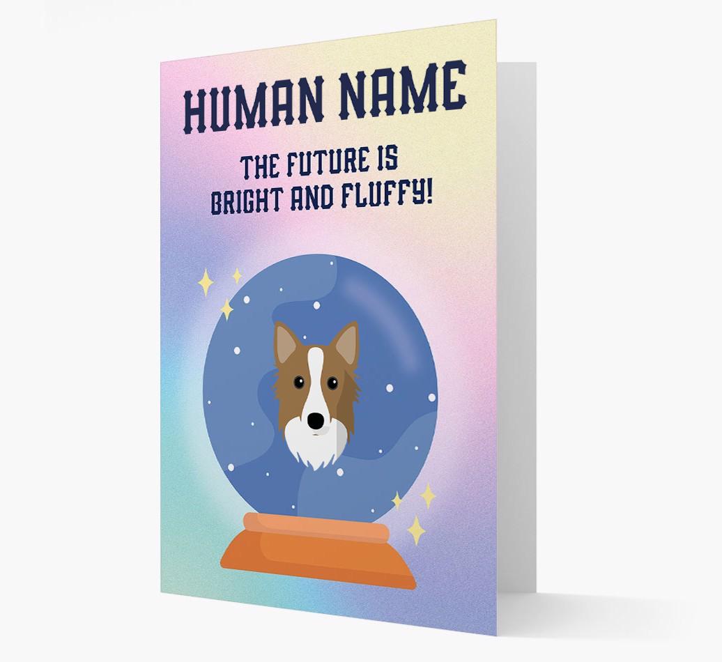 The Future Is Bright And Fluffy: Personalized {breedFullName} Card
