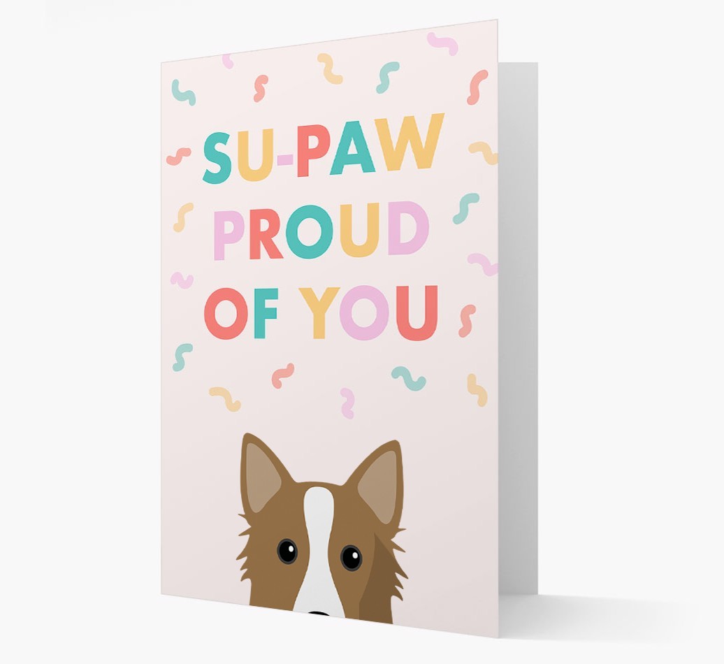 Su-paw Proud Of You: Personalised {breedFullName} Card