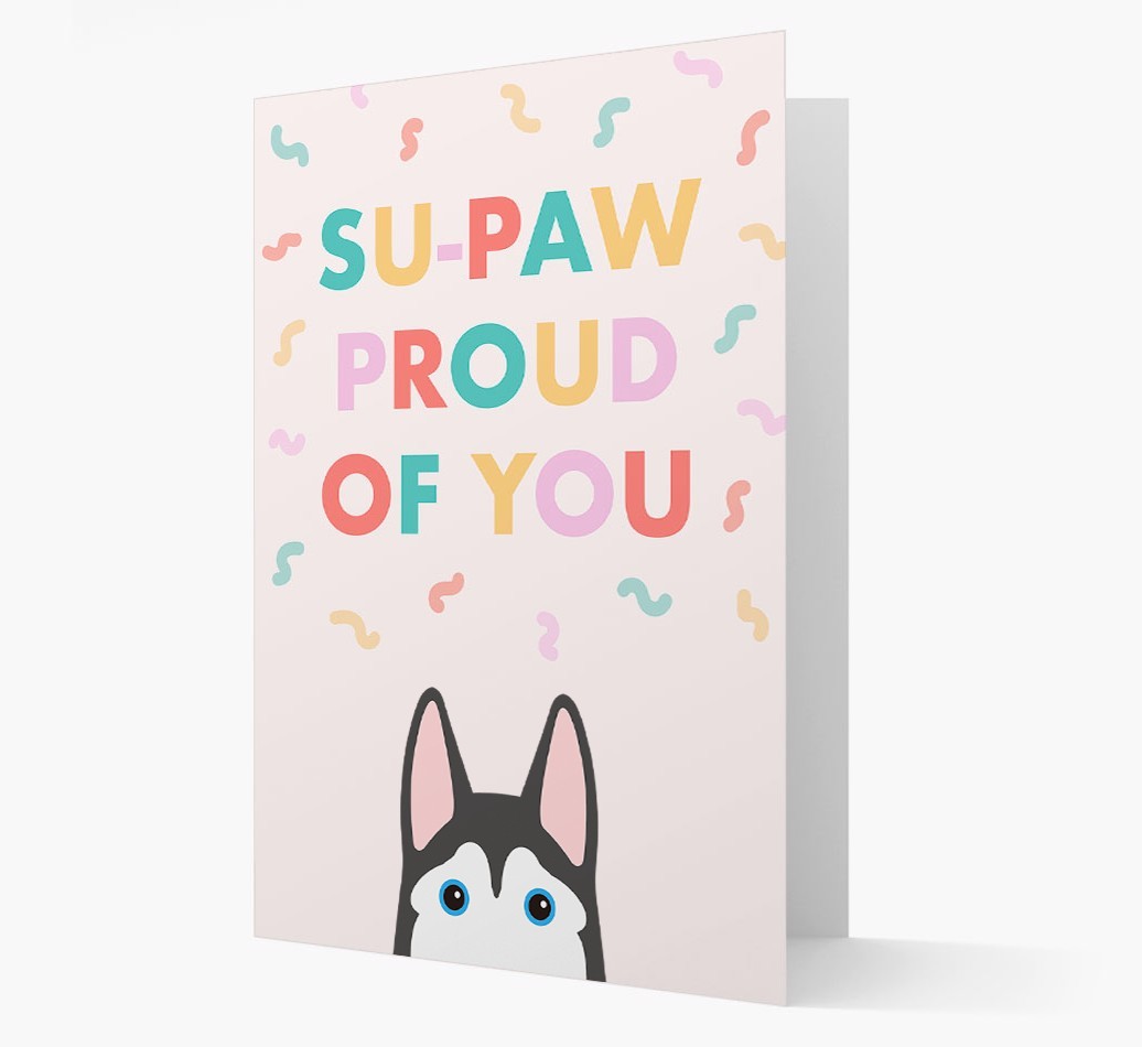 Su-paw Proud Of You: Personalised {breedFullName} Card