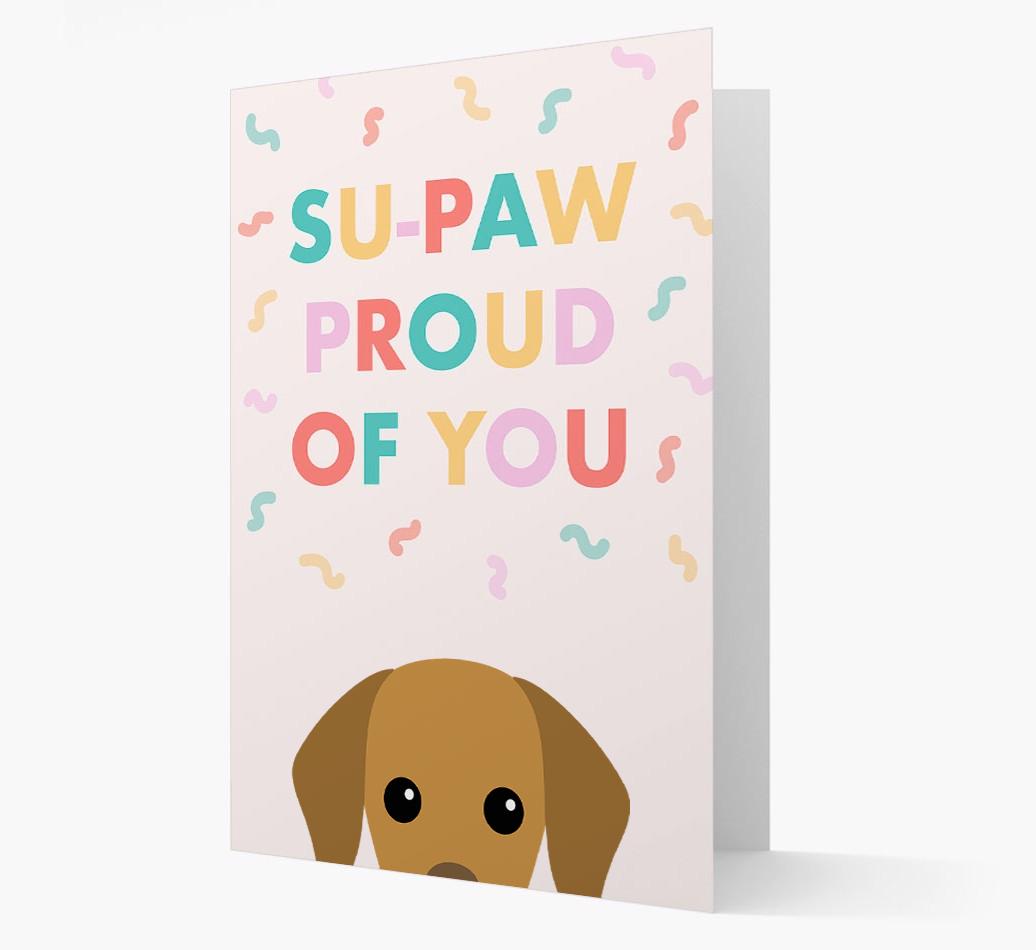 Su-paw Proud Of You: Personalized {breedFullName} Card