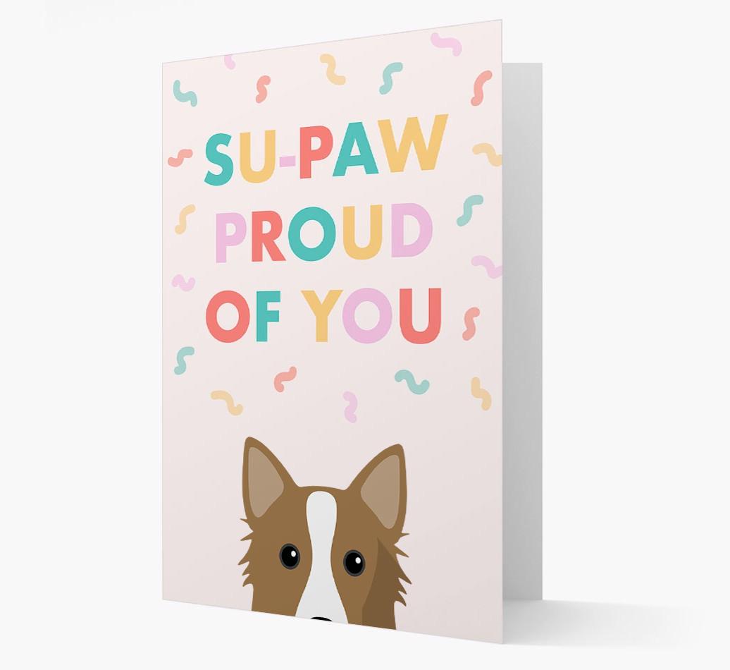 Su-paw Proud Of You: Personalized {breedFullName} Card