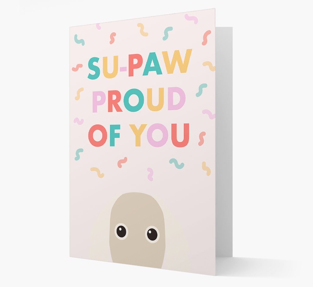 Su-paw Proud Of You: Personalized {breedFullName} Card