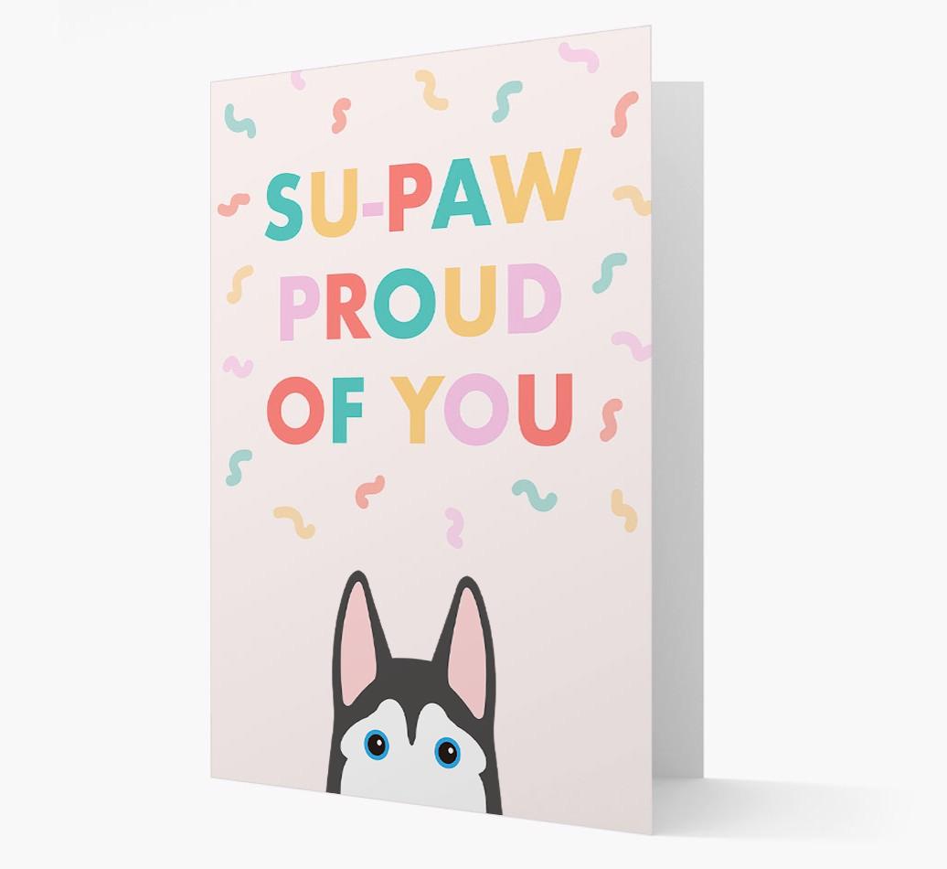 Su-paw Proud Of You: Personalized {breedFullName} Card