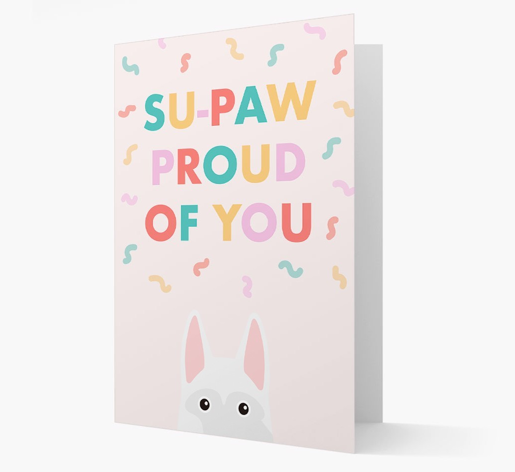 Su-paw Proud Of You: Personalized {breedFullName} Card