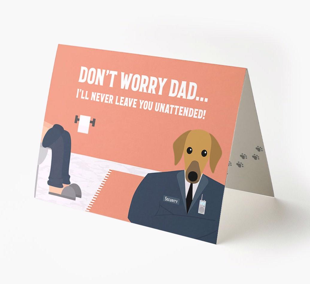 I'll Never Leave You Unattended: Personalised {breedFullName} Card