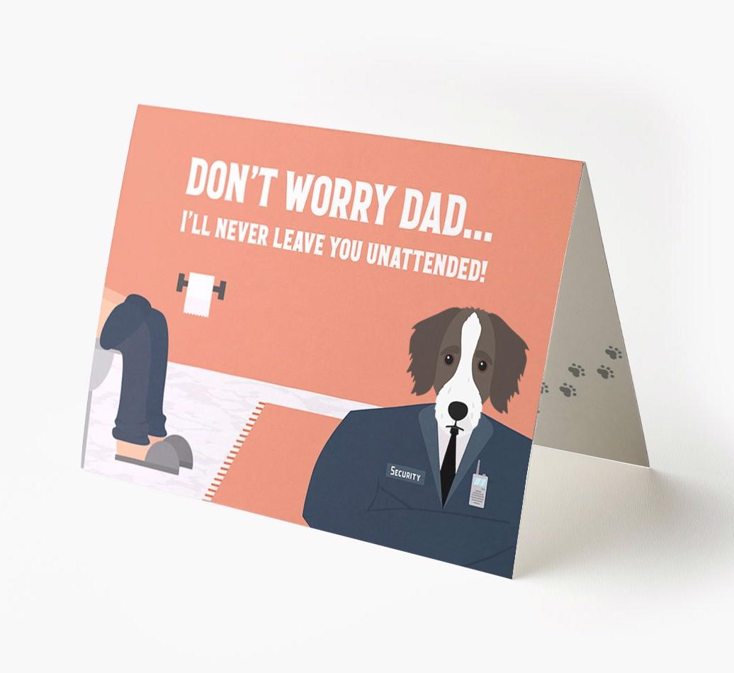 I'll Never Leave You Unattended: Personalised {breedFullName} Card