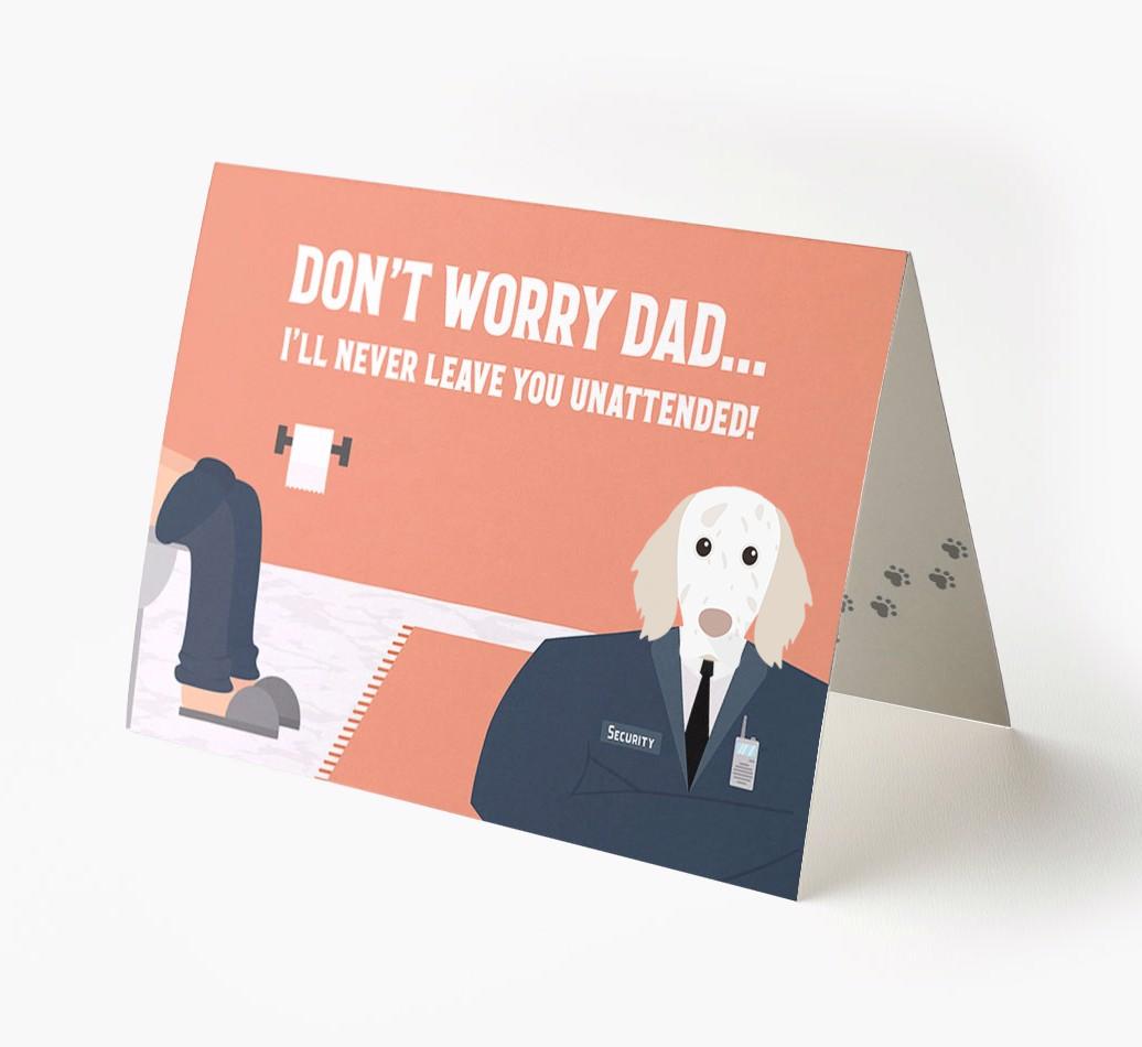 I'll Never Leave You Unattended: Personalised {breedFullName} Card