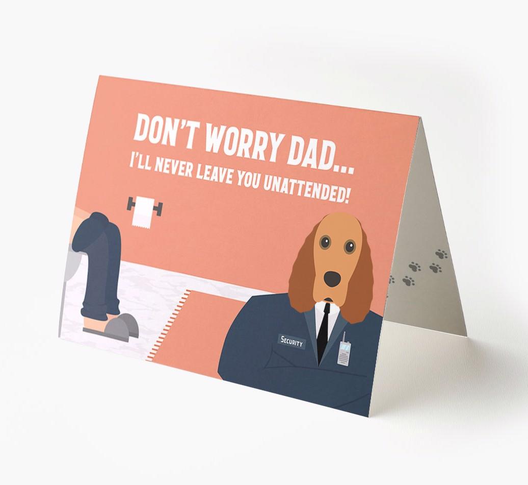 I'll Never Leave You Unattended: Personalised {breedFullName} Card