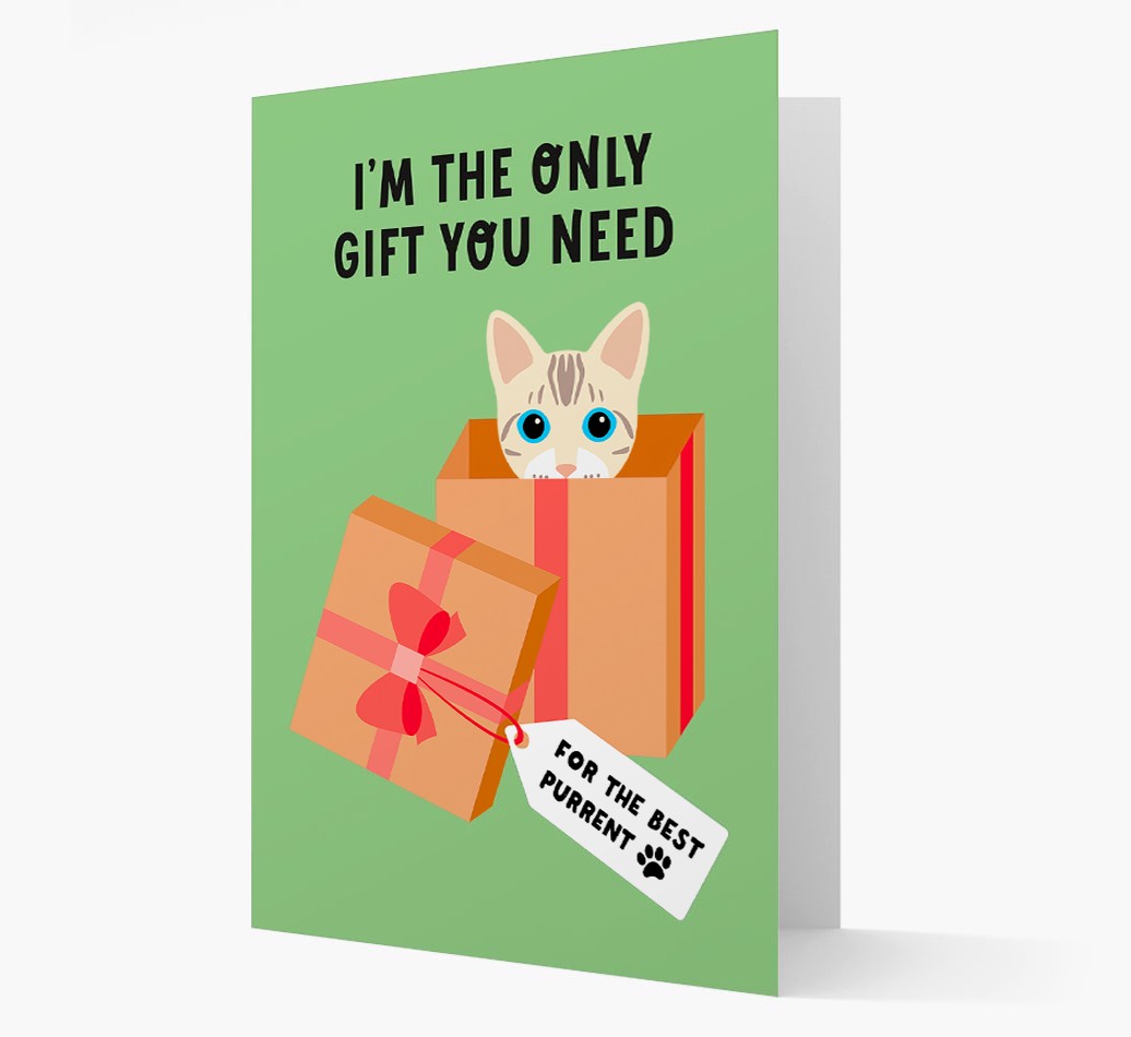 I'm The Only Gift You Need: Personalised {breedCommonName} Card
