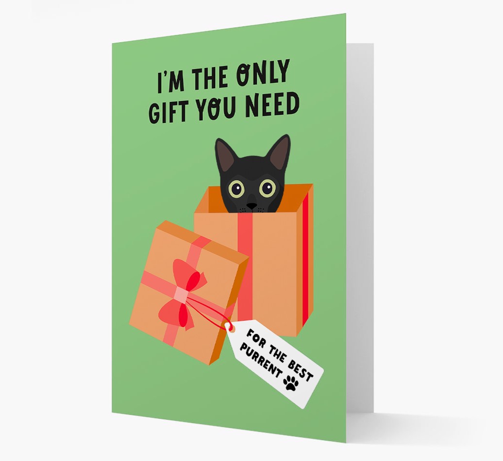 I'm The Only Gift You Need: Personalised {breedCommonName} Card