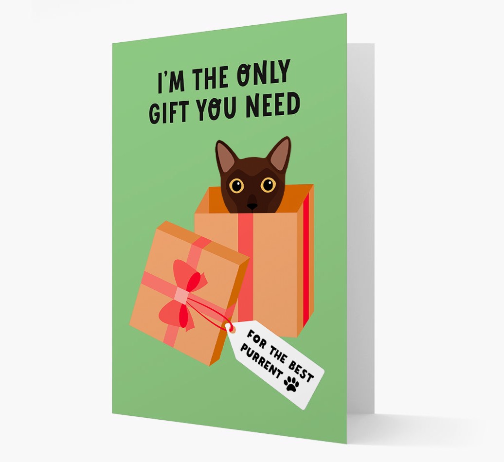 I'm The Only Gift You Need: Personalised {breedCommonName} Card