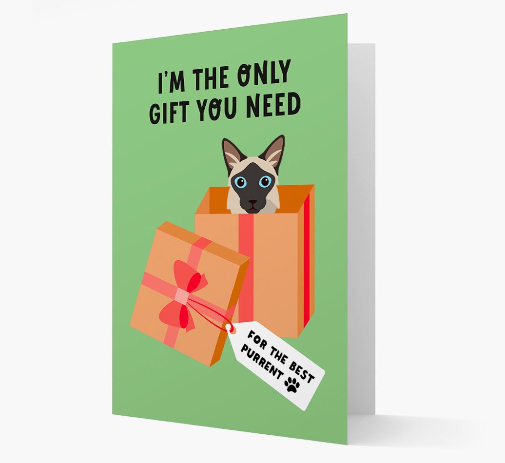 I'm The Only Gift You Need: Personalised {breedCommonName} Card