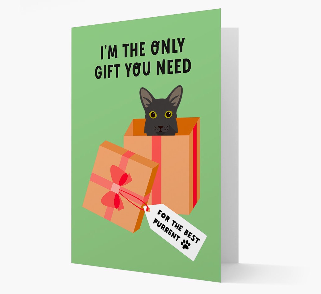 I'm The Only Gift You Need: Personalised {breedCommonName} Card