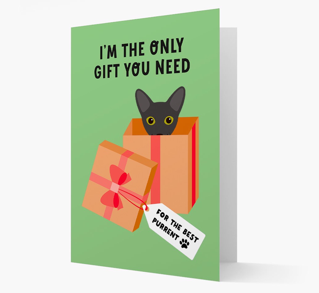 I'm The Only Gift You Need: Personalised {breedCommonName} Card