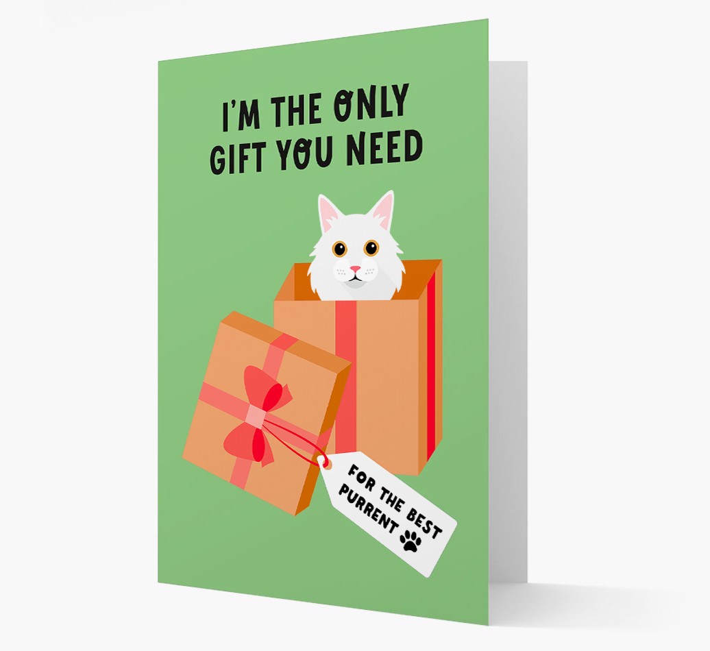 I'm The Only Gift You Need: Personalised {breedCommonName} Card