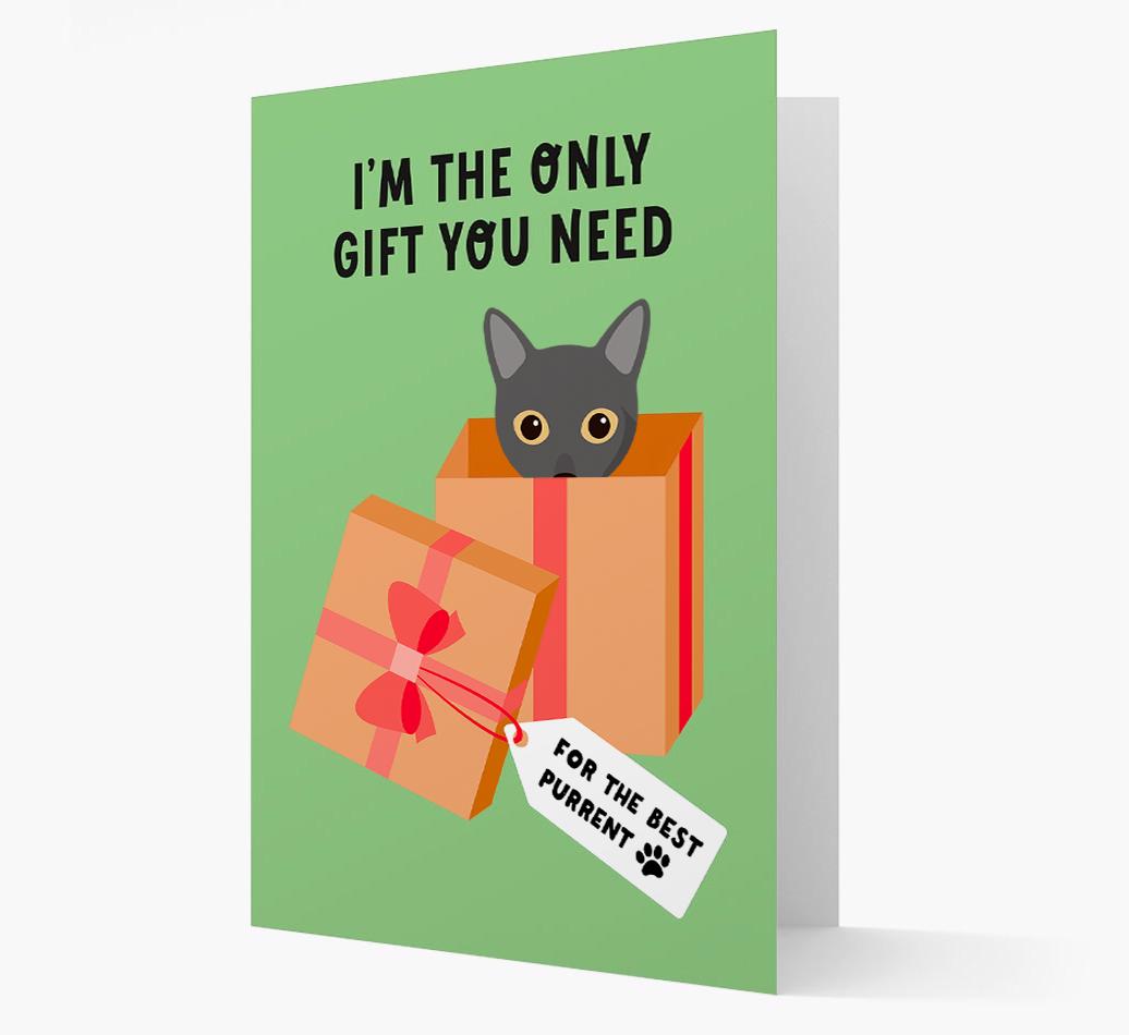 I'm The Only Gift You Need: Personalized {breedCommonName} Card