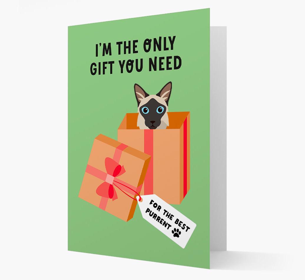 I'm The Only Gift You Need: Personalized {breedCommonName} Card