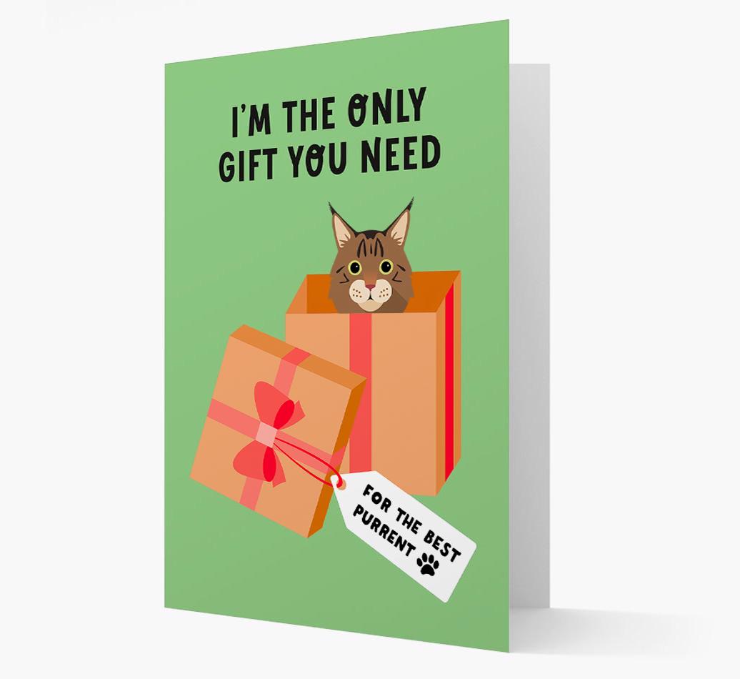I'm The Only Gift You Need: Personalised {breedCommonName} Card