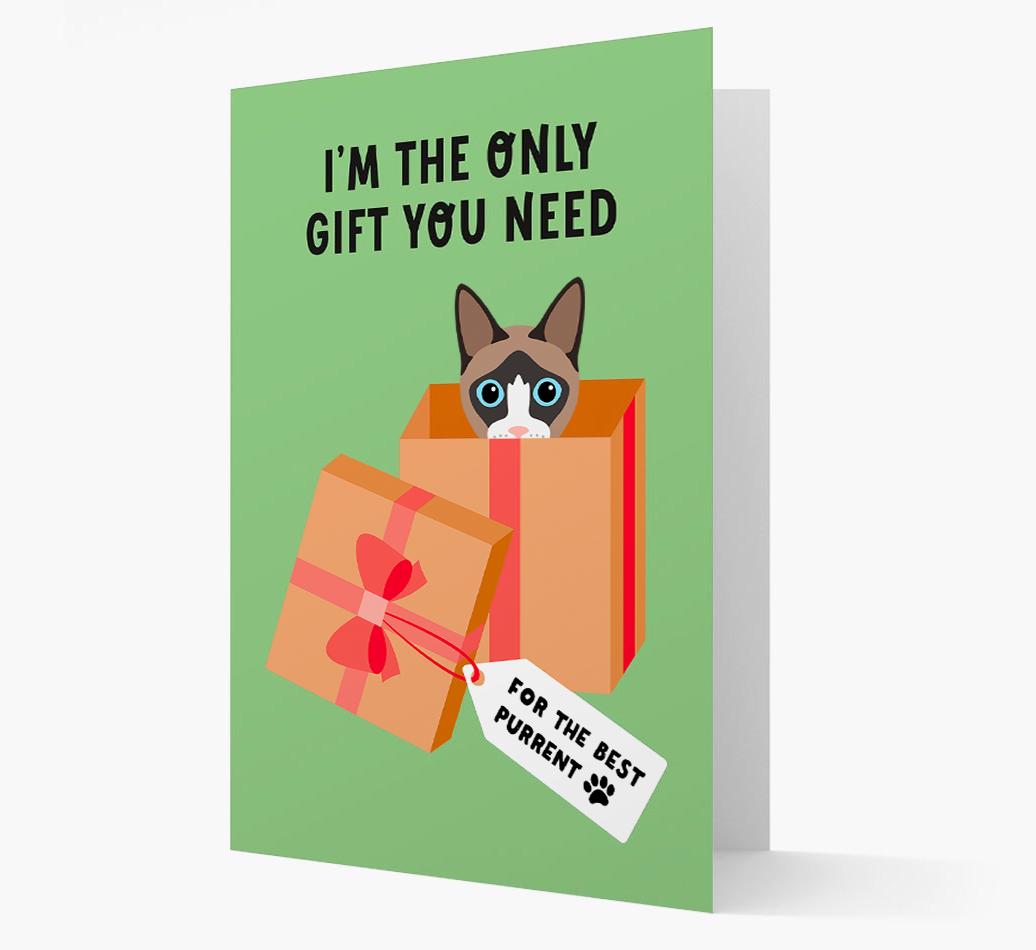 I'm The Only Gift You Need: Personalized {breedCommonName} Card