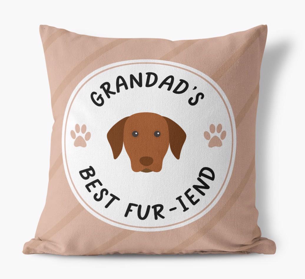 Grandad's Best Fur-iend: Personalised {breedFullName} Cushion