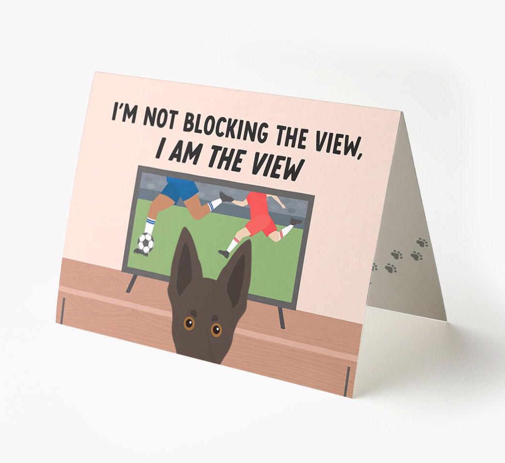 I’m Not Blocking The View, I Am The View - Soccer: Personalized {breedFullName} Card