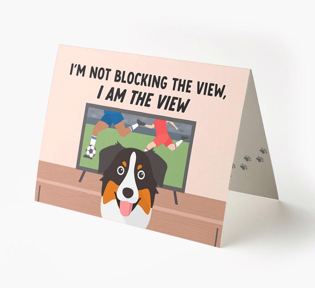 I’m Not Blocking The View, I Am The View - Soccer: Personalized {breedFullName} Card