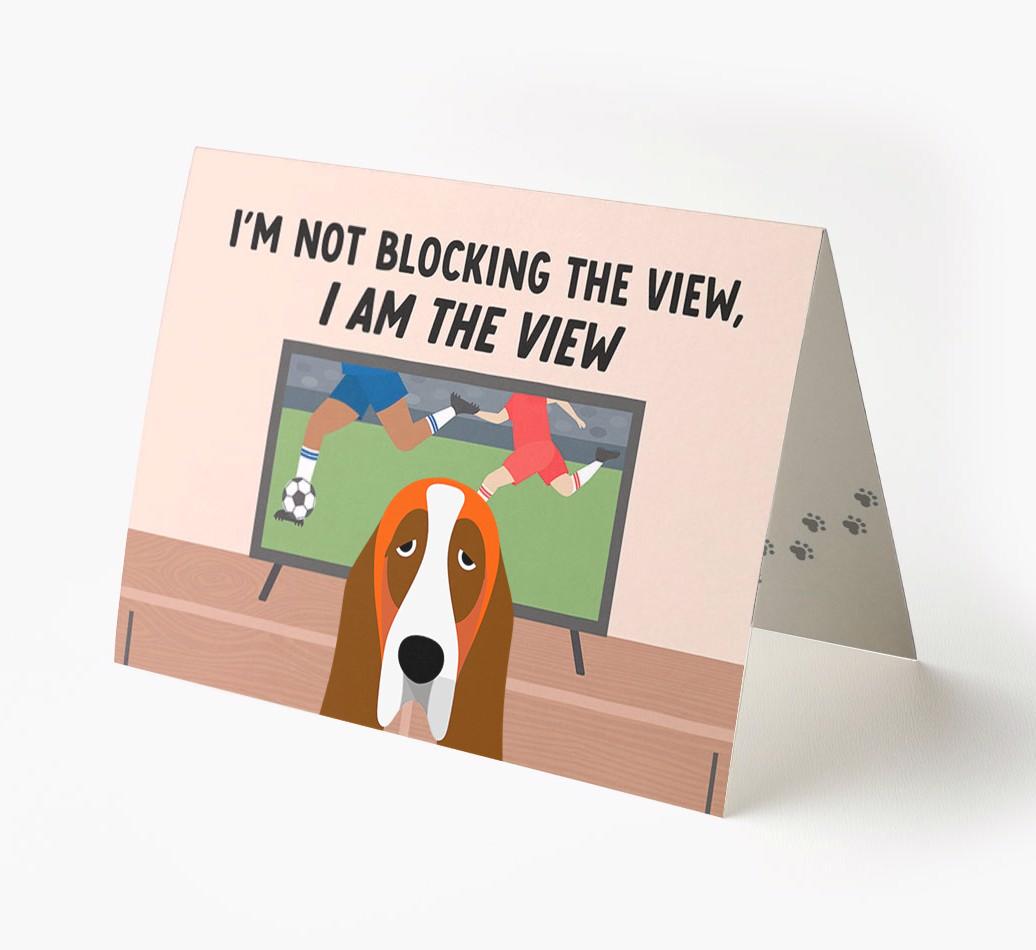 I’m Not Blocking The View, I Am The View - Soccer: Personalized {breedFullName} Card