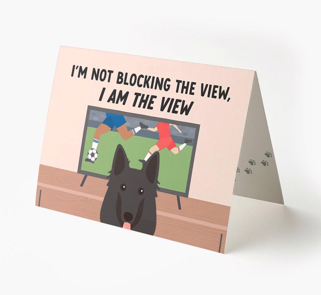 I’m Not Blocking The View, I Am The View - Soccer: Personalized {breedFullName} Card