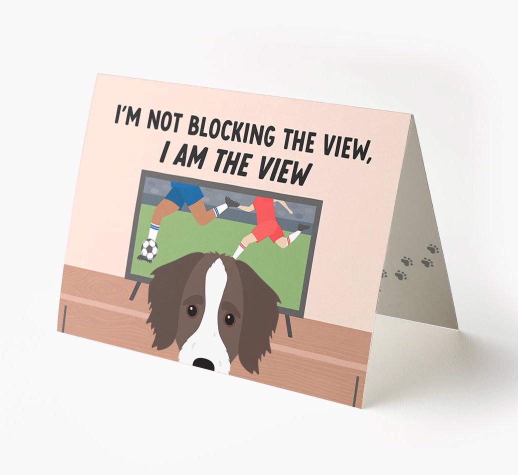 I’m Not Blocking The View, I Am The View - Soccer: Personalized {breedFullName} Card