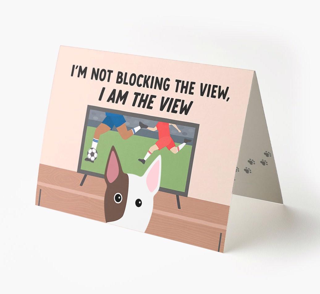 I’m Not Blocking The View, I Am The View - Soccer: Personalized {breedFullName} Card