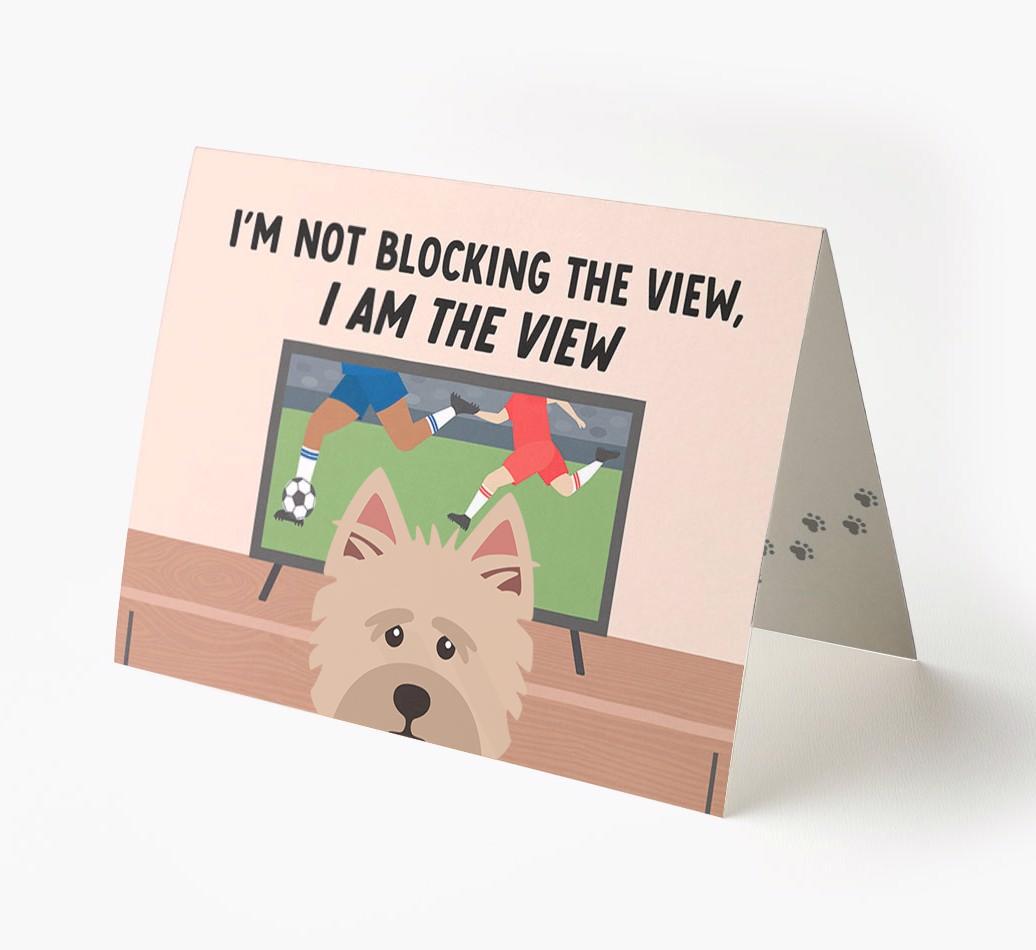 I’m Not Blocking The View, I Am The View - Soccer: Personalized {breedFullName} Card