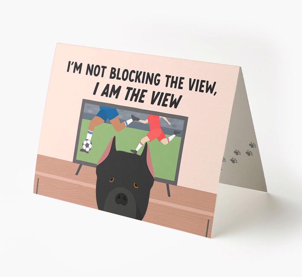 I’m Not Blocking The View, I Am The View - Soccer: Personalized {breedFullName} Card