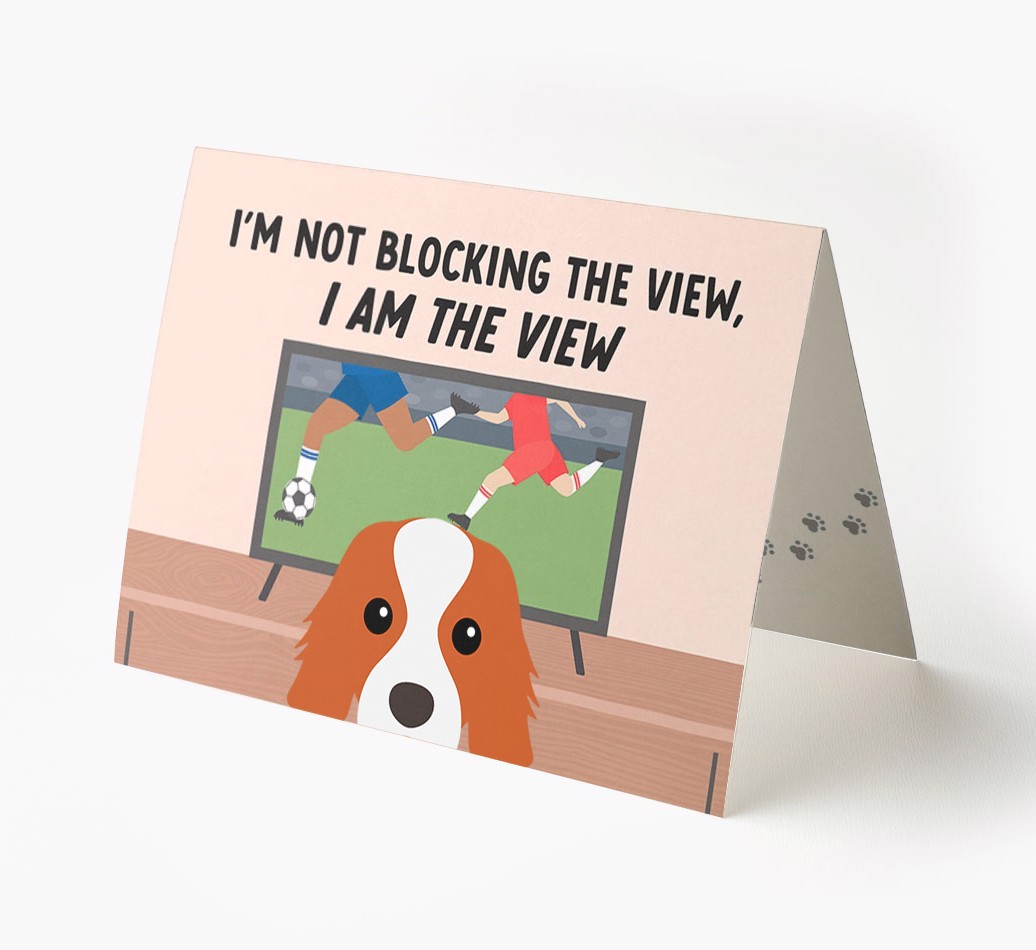 I’m Not Blocking The View, I Am The View - Soccer: Personalized {breedFullName} Card