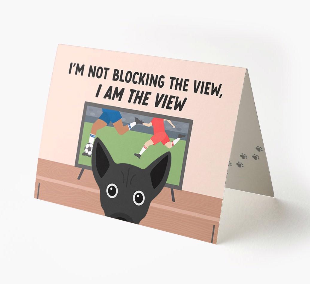 I’m Not Blocking The View, I Am The View - Soccer: Personalized {breedFullName} Card