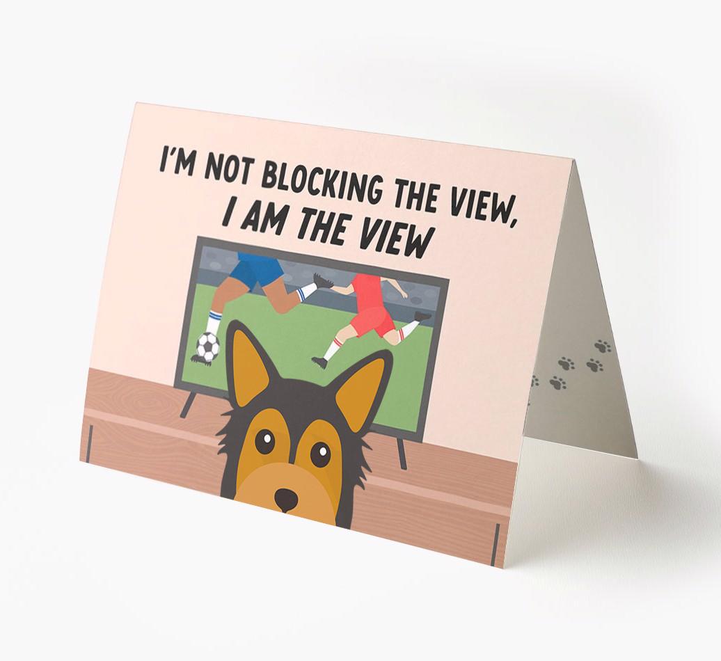 I’m Not Blocking The View, I Am The View - Soccer: Personalized {breedFullName} Card