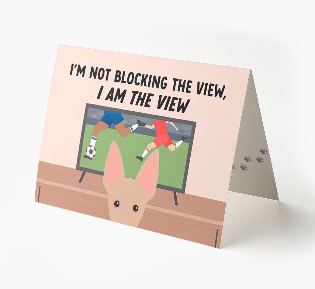 I’m Not Blocking The View, I Am The View - Soccer: Personalized {breedFullName} Card