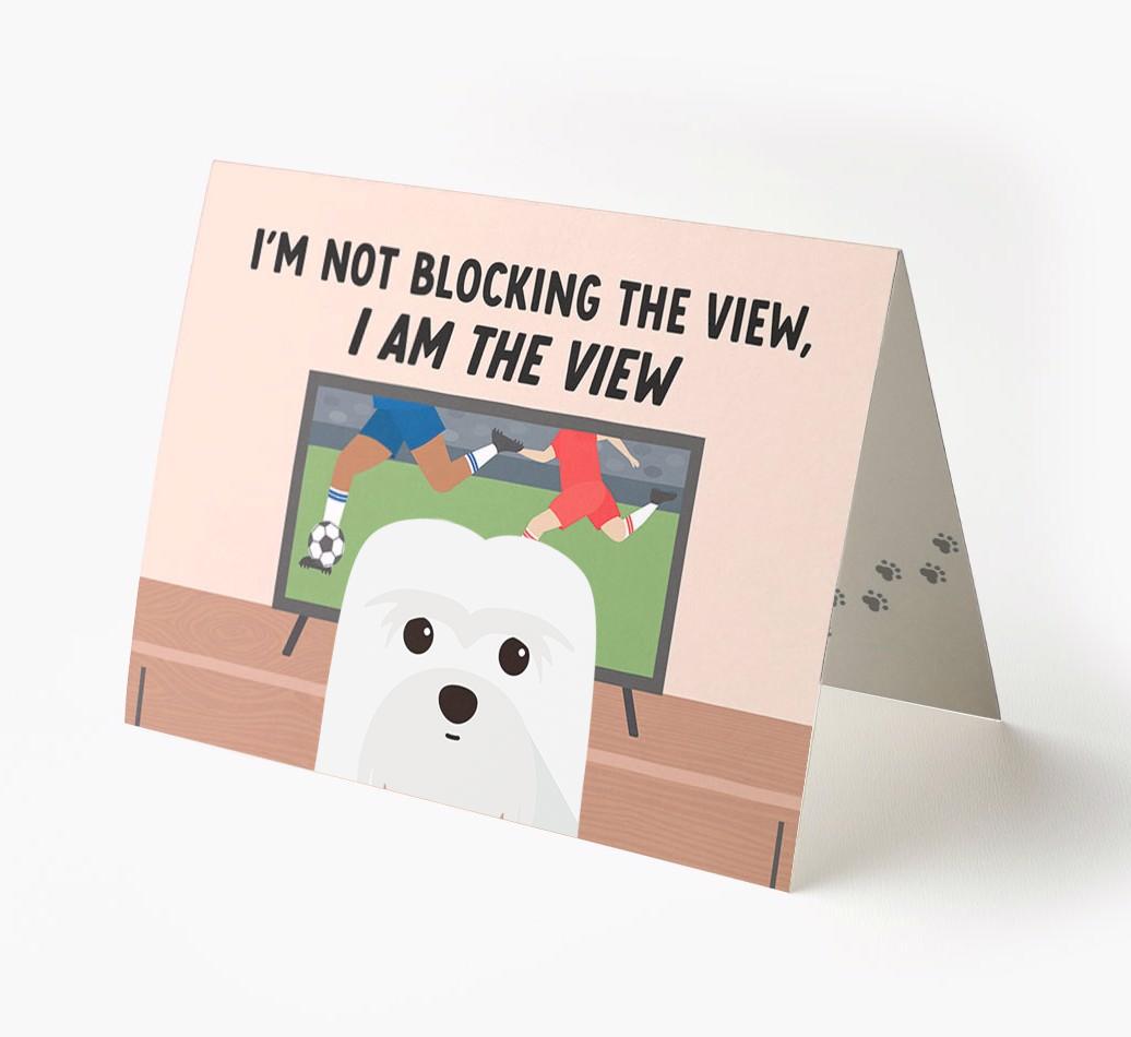 I’m Not Blocking The View, I Am The View - Soccer: Personalized {breedFullName} Card