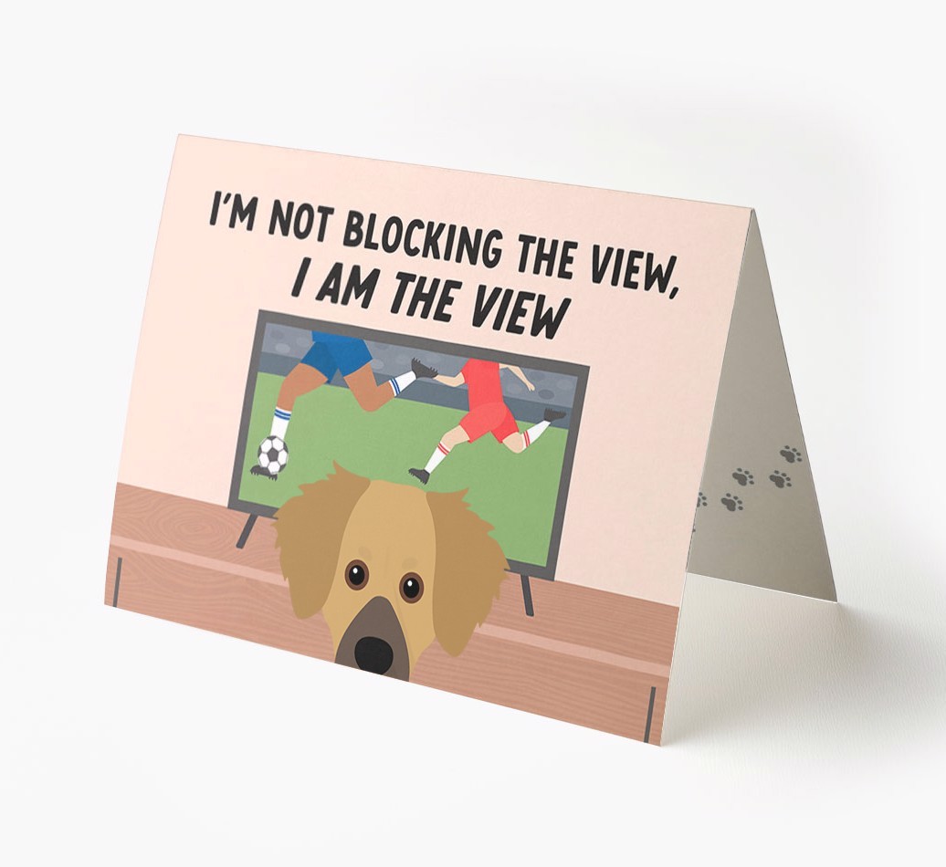 I’m Not Blocking The View, I Am The View - Soccer: Personalized {breedFullName} Card