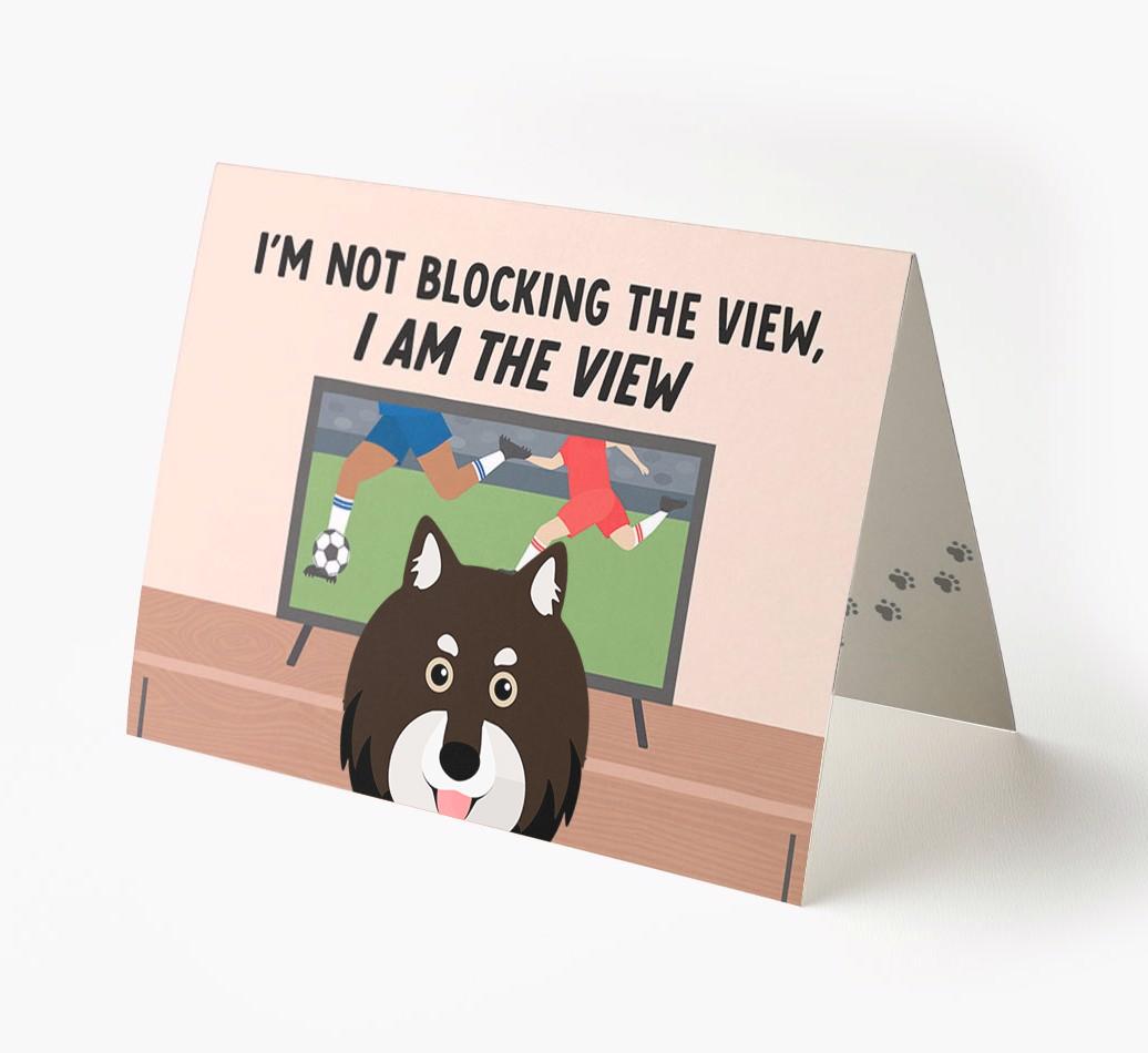 I’m Not Blocking The View, I Am The View - Soccer: Personalized {breedFullName} Card