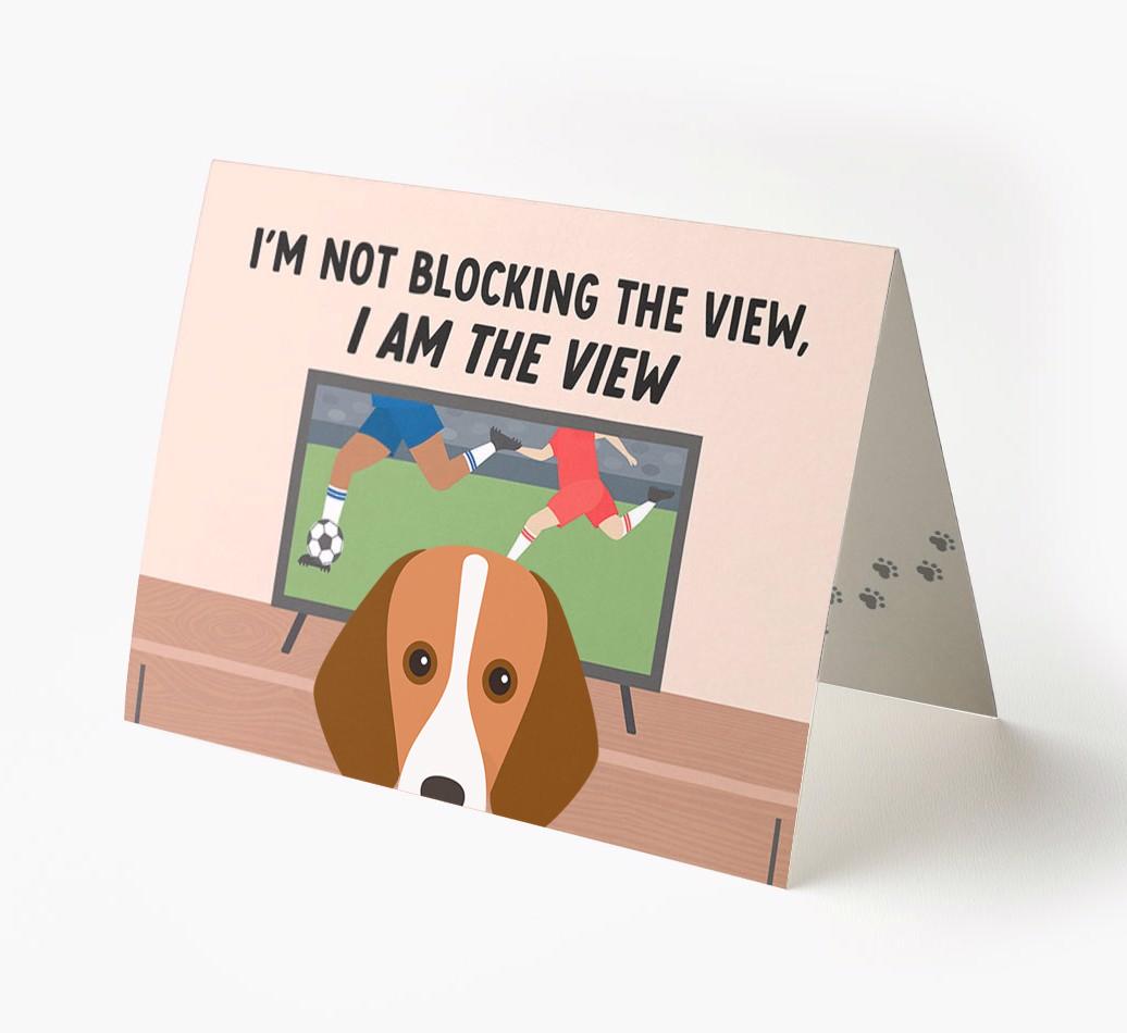 I’m Not Blocking The View, I Am The View - Soccer: Personalized {breedFullName} Card