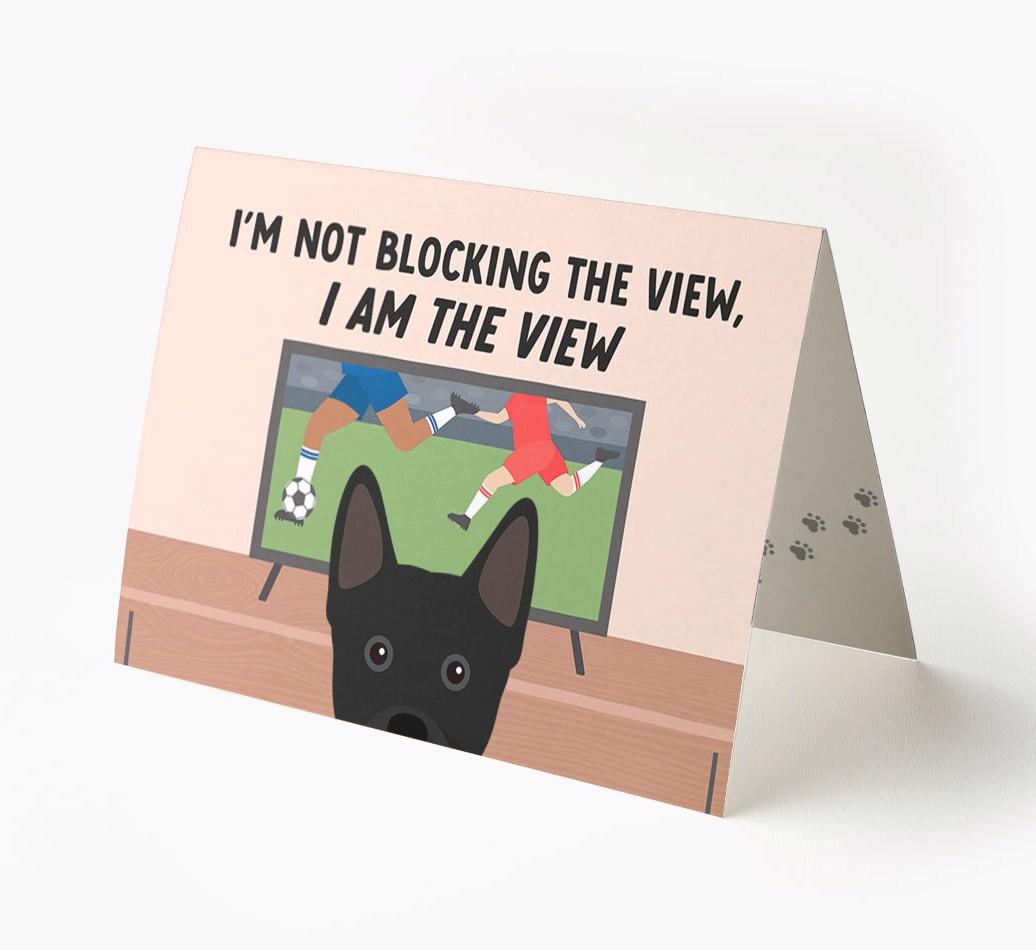 I’m Not Blocking The View, I Am The View - Soccer: Personalized {breedFullName} Card