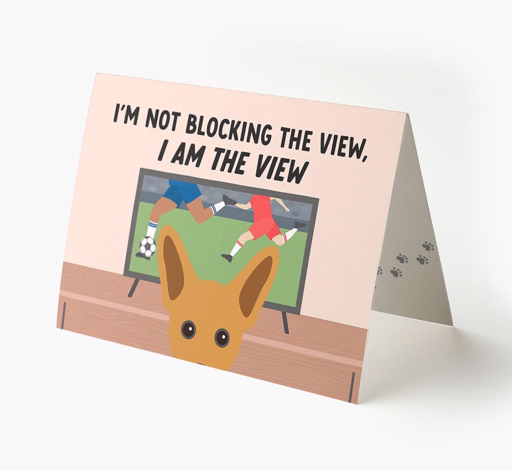 I’m Not Blocking The View, I Am The View - Soccer: Personalized {breedFullName} Card