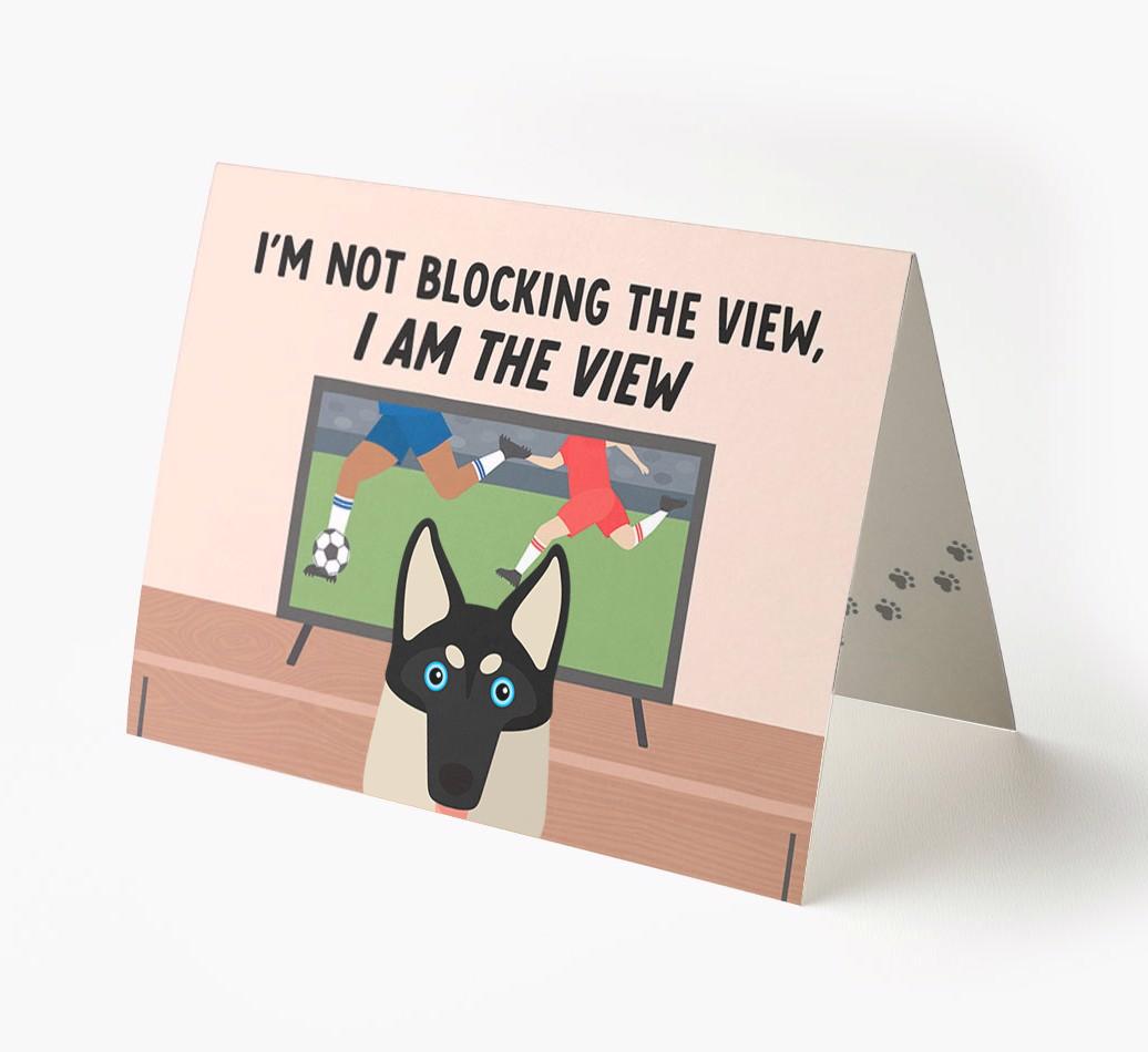 I’m Not Blocking The View, I Am The View - Soccer: Personalized {breedFullName} Card