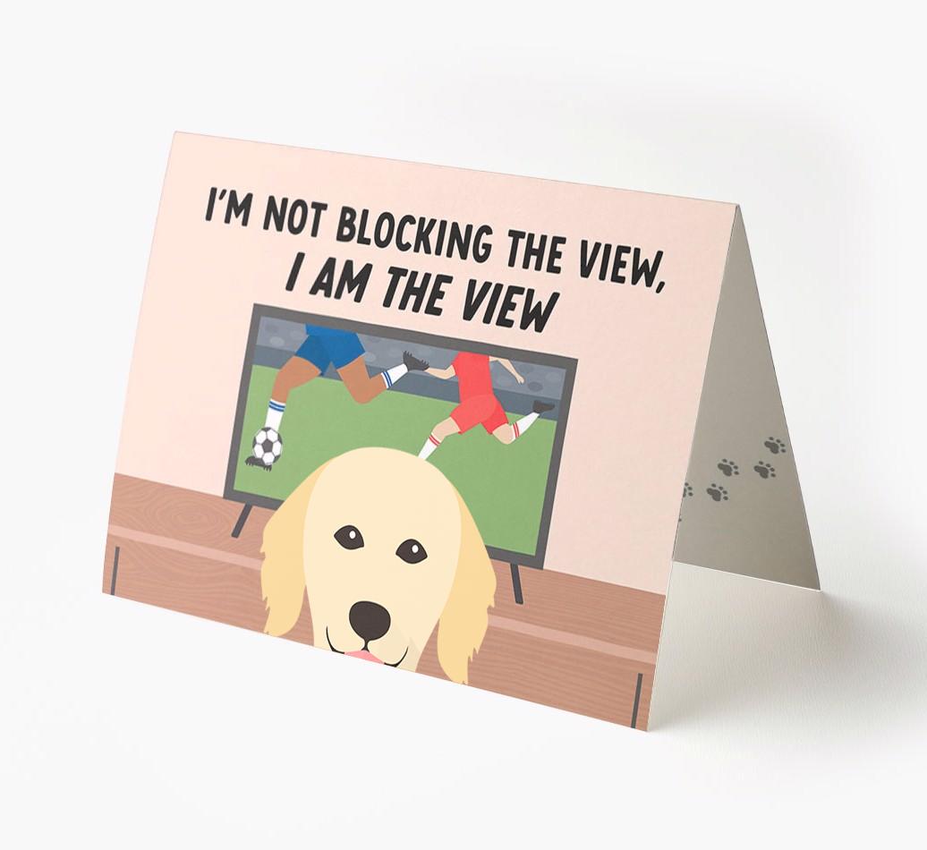 I’m Not Blocking The View, I Am The View - Soccer: Personalized {breedFullName} Card