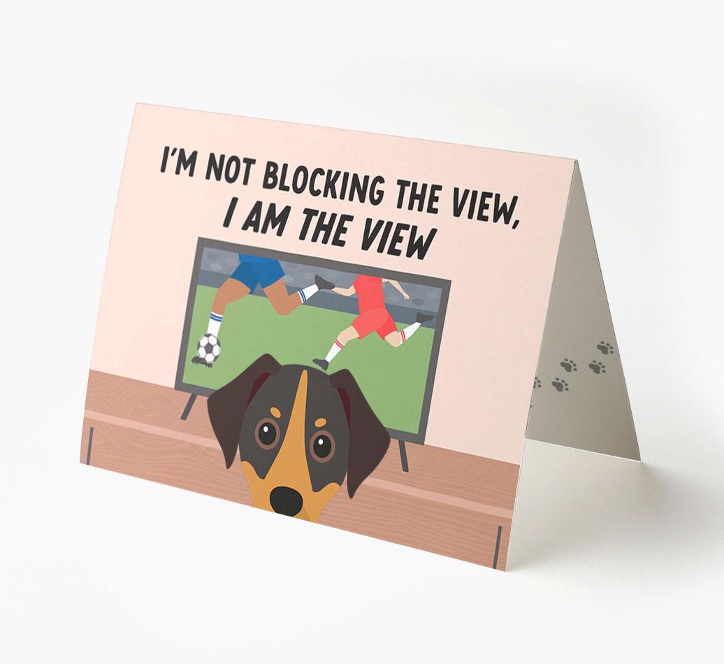 I’m Not Blocking The View, I Am The View - Soccer: Personalized {breedFullName} Card
