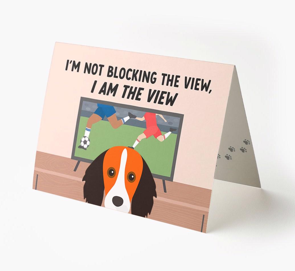 I’m Not Blocking The View, I Am The View - Soccer: Personalized {breedFullName} Card