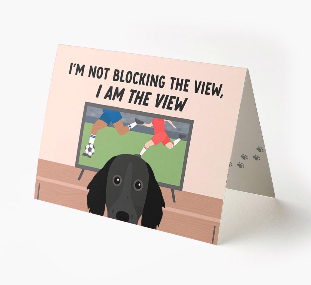 I’m Not Blocking The View, I Am The View - Soccer: Personalized {breedFullName} Card