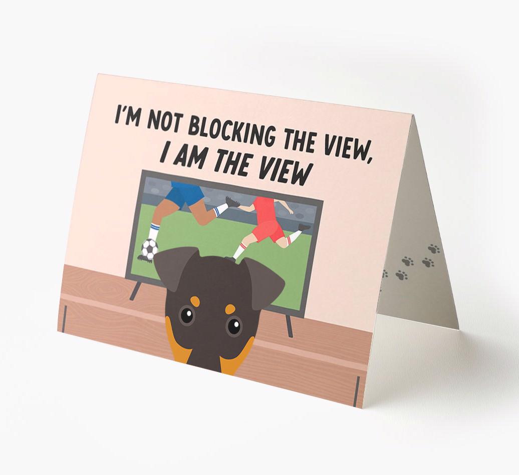 I’m Not Blocking The View, I Am The View - Soccer: Personalized {breedFullName} Card